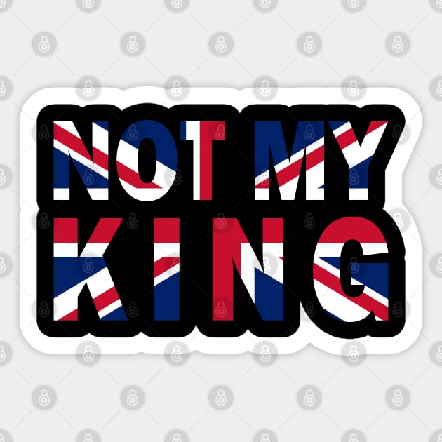 not my king (fuck king charles) Sticker by remerasnerds